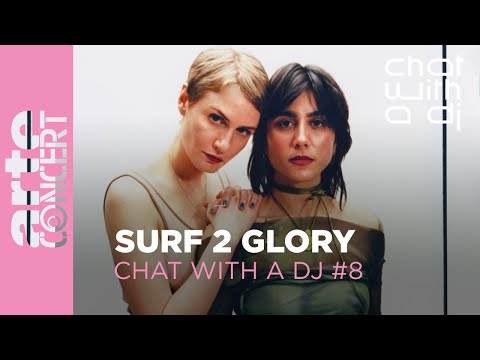 Surf 2 Glory bei Chat with a DJ - ARTE Concert