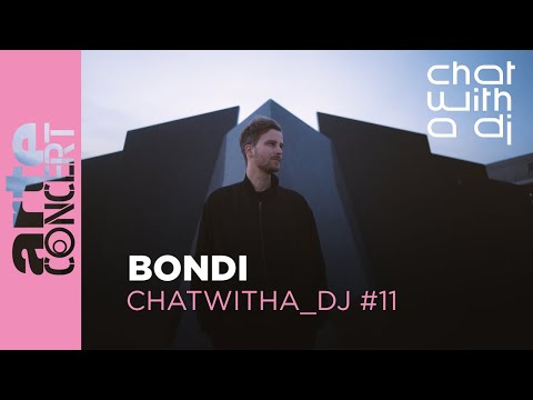 BONDI (live) bei Chat with a DJ - ARTE Concert