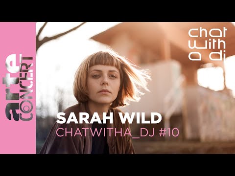 Sarah Wild bei Chat with a DJ - ARTE Concert