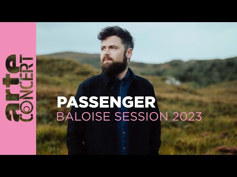 Passenger - Baloise Session 2023 - ARTE Concert