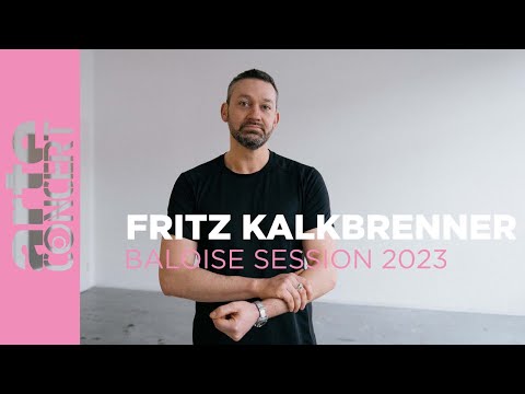 Fritz Kalkbrenner - Baloise Session 2023 - ARTE Concert