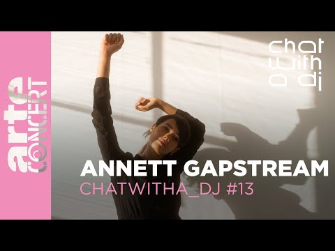 Annett Gapstream bei Chat with a DJ - ARTE Concert