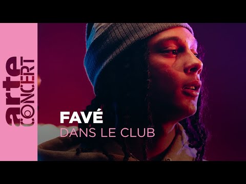 Favé - Dans le Club - ARTE Concert