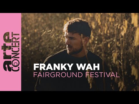 Franky Wah - Fairground Festival 2023 - ARTE Concert