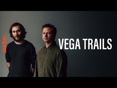 Vega Trails - ARTE