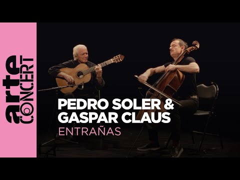 Pedro Soler & Gaspar Claus : Entrañas - ARTE Concert