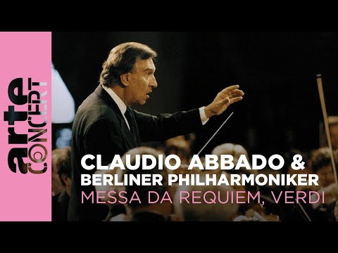 Verdi : "Messa da Requiem" - Claudio Abbado & Berliner Philharmoniker - ARTE Concert