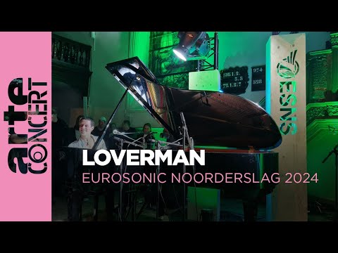 Loverman : "Differences Aside" - Eurosonic Noorderslag 2024 - ARTE Concert