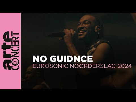 No Guidnce - Eurosonic Noorderslag 2024 - ARTE Concert