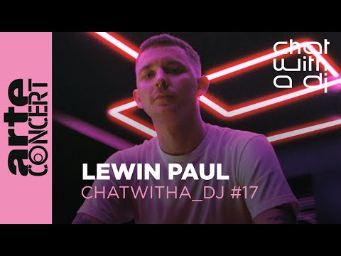Lewin Paul bei Chat with a DJ - ARTE Concert