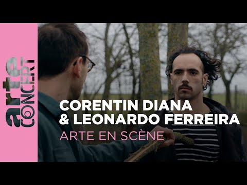 Corentin Diana & Leonardo Ferreira - ARTE en Scène - ARTE Concert