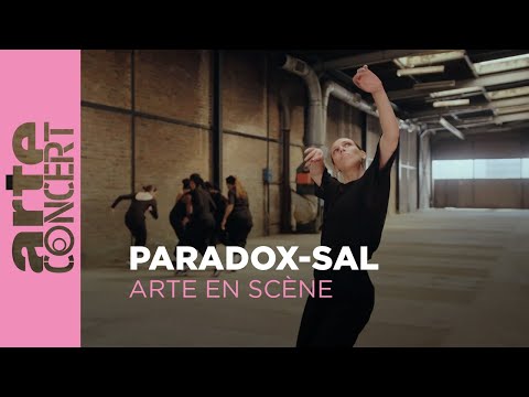 Paradox-Sal - ARTE en Scène - ARTE Concert