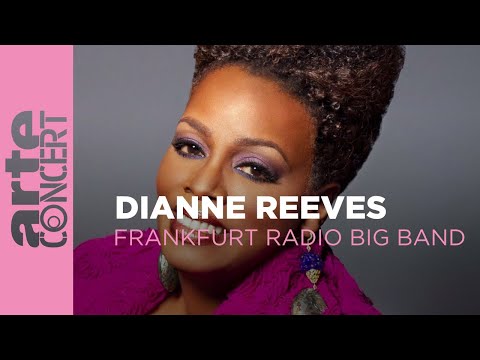 Dianne Reeves & Frankfurt Radio Big Band - ARTE Concert