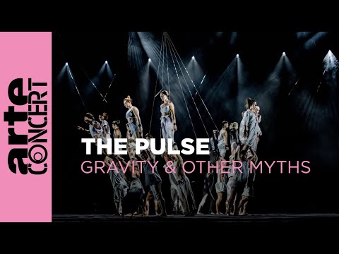 Gravity & Other Myths: The Pulse - ARTE Concert