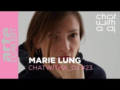 Marie Lung dans Chat with a DJ - ARTE Concert