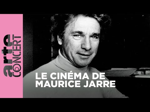 Le cinéma de Maurice Jarre - ARTE Concert