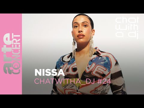 NISSA dans Chat with a DJ - ARTE Concert