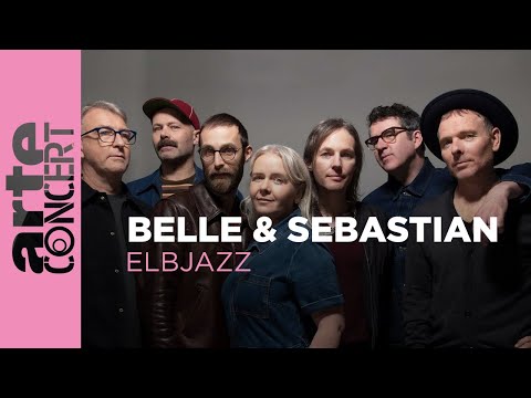 Belle & Sebastian - Elbjazz Festival 2024 - ARTE Concert