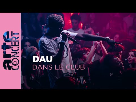 Dau - Dans le Club - ARTE Concert