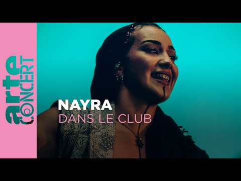 Nayra - Dans le Club - ARTE Concert