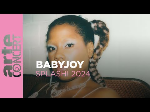 Babyjoy - splash! 2024 - ARTE Concert