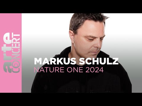 Markus Schulz - NatureOne 2024 - ARTE