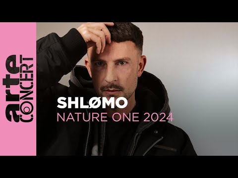 Shlømo - NatureOne 2024 - ARTE