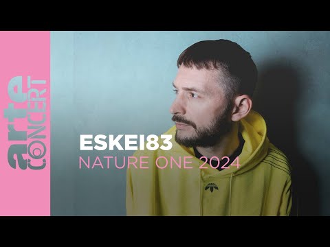 Eskei83 - NatureOne 2024 - ARTE