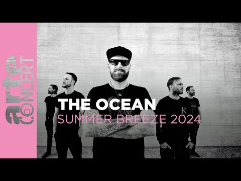 The Ocean - Summer Breeze 2024 - ARTE