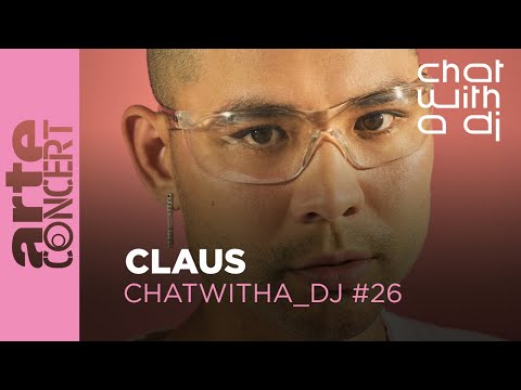Claus dans Chat with a DJ - ARTE Concert