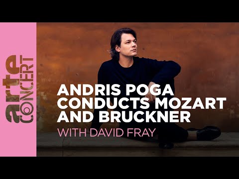 Andris Poga conducts Mozart et Bruckner - With David Fray - ARTE Concert