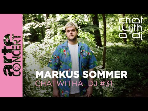Markus Sommer dans Chat with a DJ - ARTE Concert