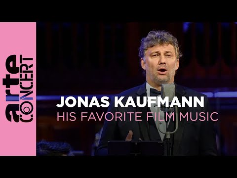 Jonas Kaufmann - Les plus belles musiques de film - ARTE Concert