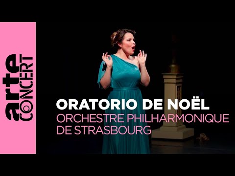 Oratorio de Noël de Camille Saint-Saëns - Orchestre philharmonique de Strasbourg - ARTE Concert
