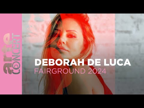 Deborah de Luca - Fairground Festival 2024 - ARTE Concert