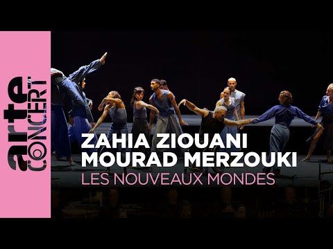 Zahia Ziouani & Mourad Merzouki : Les Nouveaux Mondes - ARTE Concert