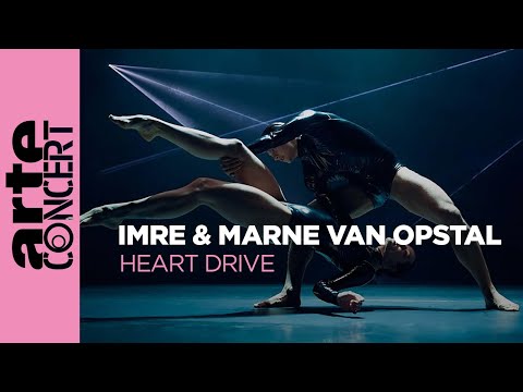 Imre et Marne van Opstal : Heart Drive - ARTE Concert