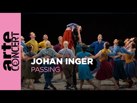 Johan Inger : PASSING - ARTE Concert