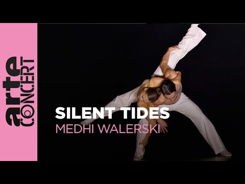 Medhi Walerski : Silent Tides - ARTE Concert