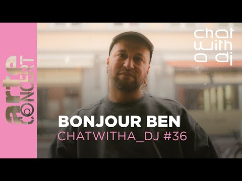 Bonjour Ben dans Chat with a DJ - ARTE Concert