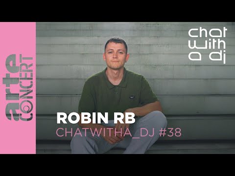 Robin RB dans Chat with a DJ - ARTE Concert