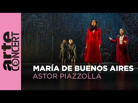 Astor Piazzolla : María de Buenos Aires - Grand Théâtre de Genève - ARTE Concert