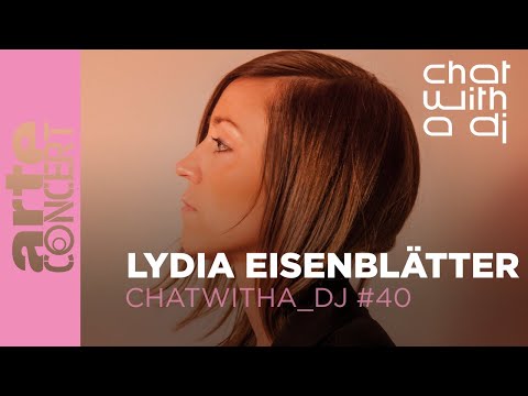 Lydia Eisenblätter dans Chat with a DJ - ARTE Concert