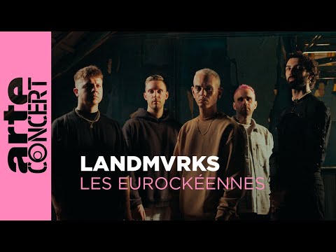 Landmvrks - Les Eurockéennes 2025 - ARTE Concert