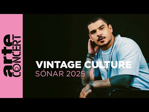 Vintage Culture - Sónar 2025 - ARTE Concert