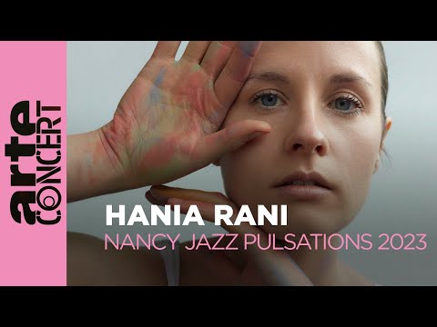 Hania Rani - Nancy Jazz Pulsations 2023 - ARTE concert