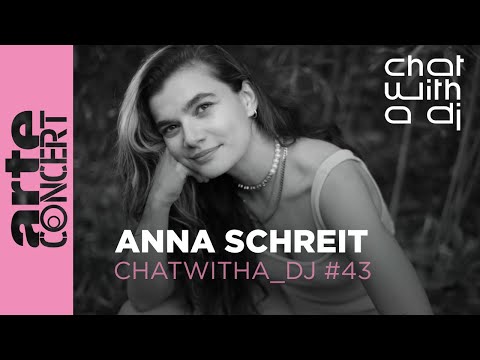 Anna Schreit dans Chat with a DJ - ARTE Concert