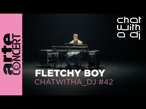 Fletchy Boy dans Chat with a DJ - ARTE Concert