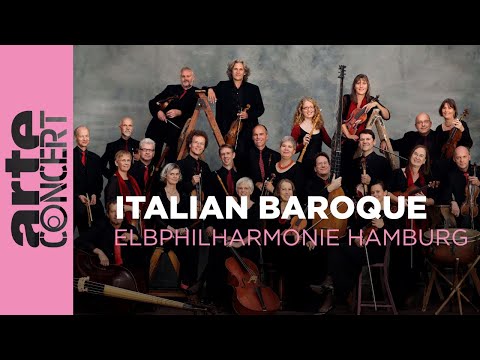 Baroque italien - Elbphilharmonie de Hambourg - ARTE Concert