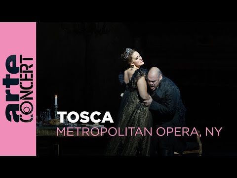 Giacomo Puccini : Tosca - Metropolitan Opera, New York - ARTE Concert